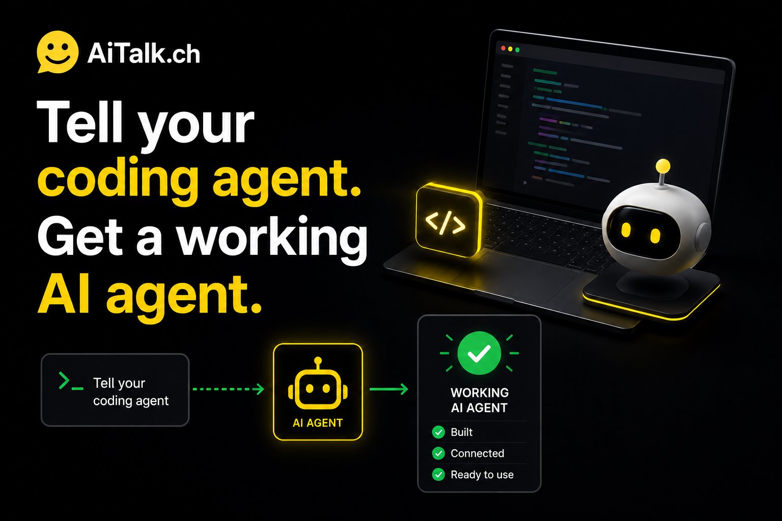 Tell Your Coding Agent. Get a Working AI Agent.